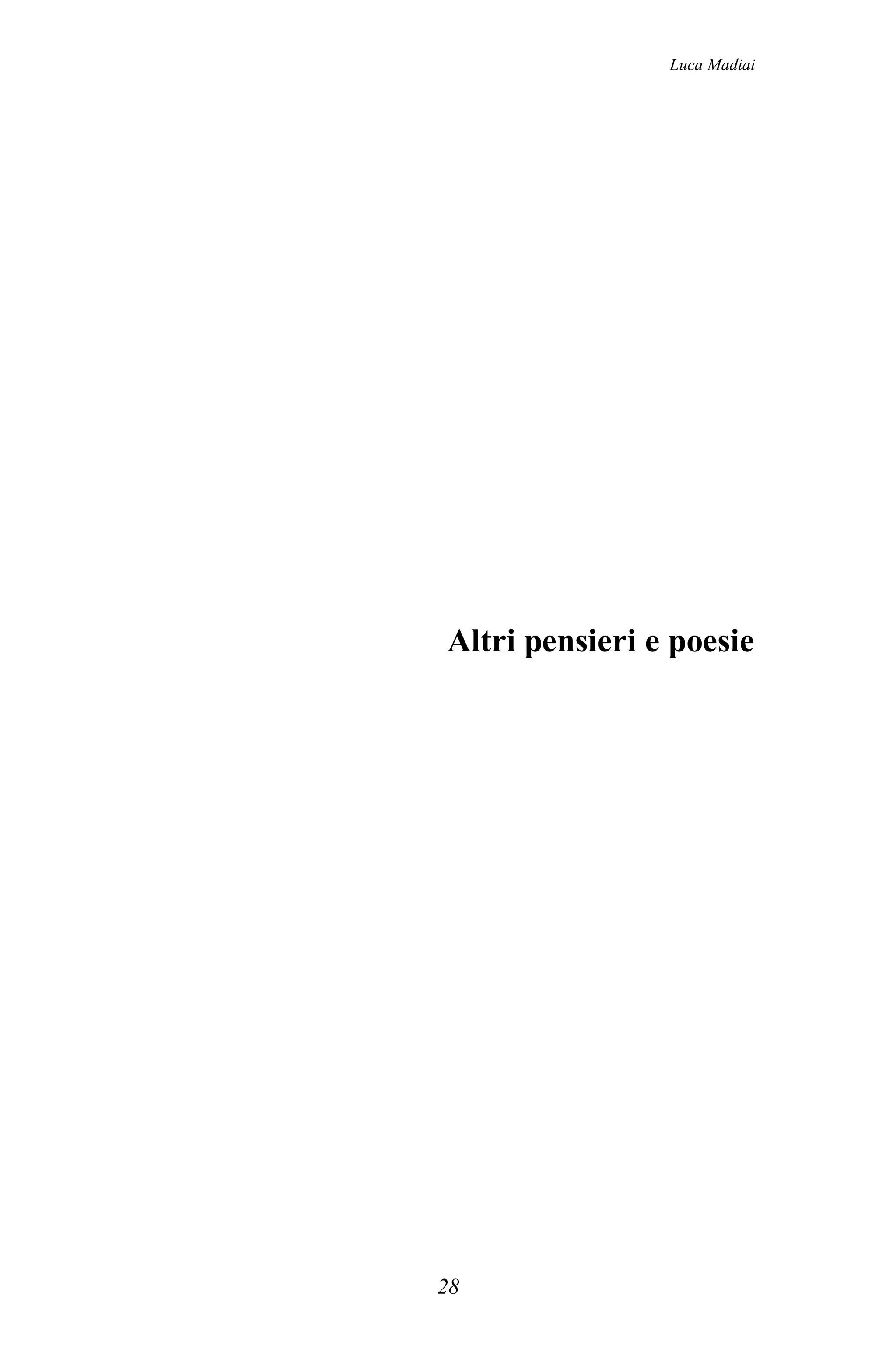 Luca Madiai




Altri pensieri e poesie




28
 