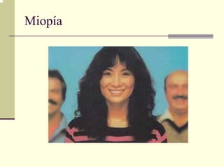 Miopía
 