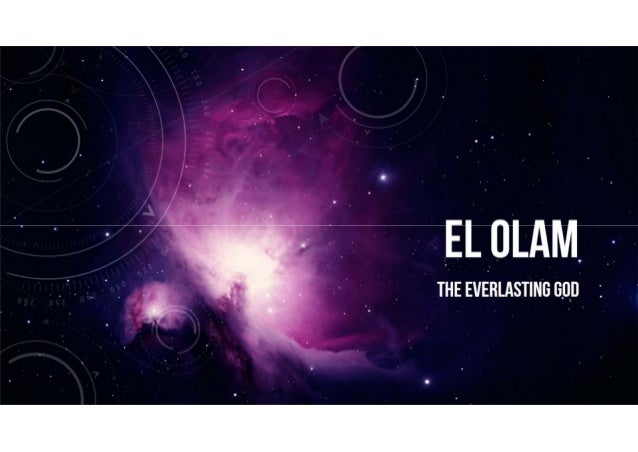 El Olam - The Everlasting God