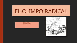 EL OLIMPO RADICAL
DANIELA
 