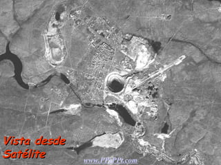Vista desde Satélite www.PPsPPt.com 