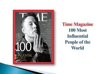 Time Magazine
100 Most
Influential
People of the
World
 