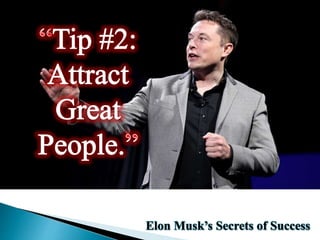 Elon Musk’s Secrets of Success
 
