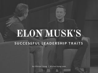 Elon Musk’s Successful Leadership Traits