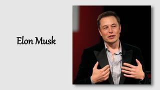 Elon Musk
 