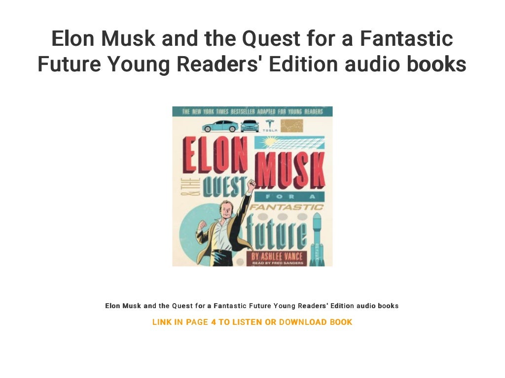 Elon Musk and the Quest for a Fantastic Future Young Readers' Edition…
