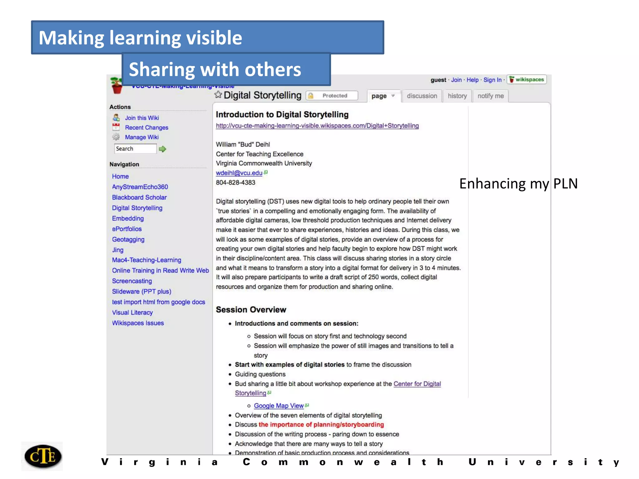 Making learning visibleSharing with othersEnhancing my PLN