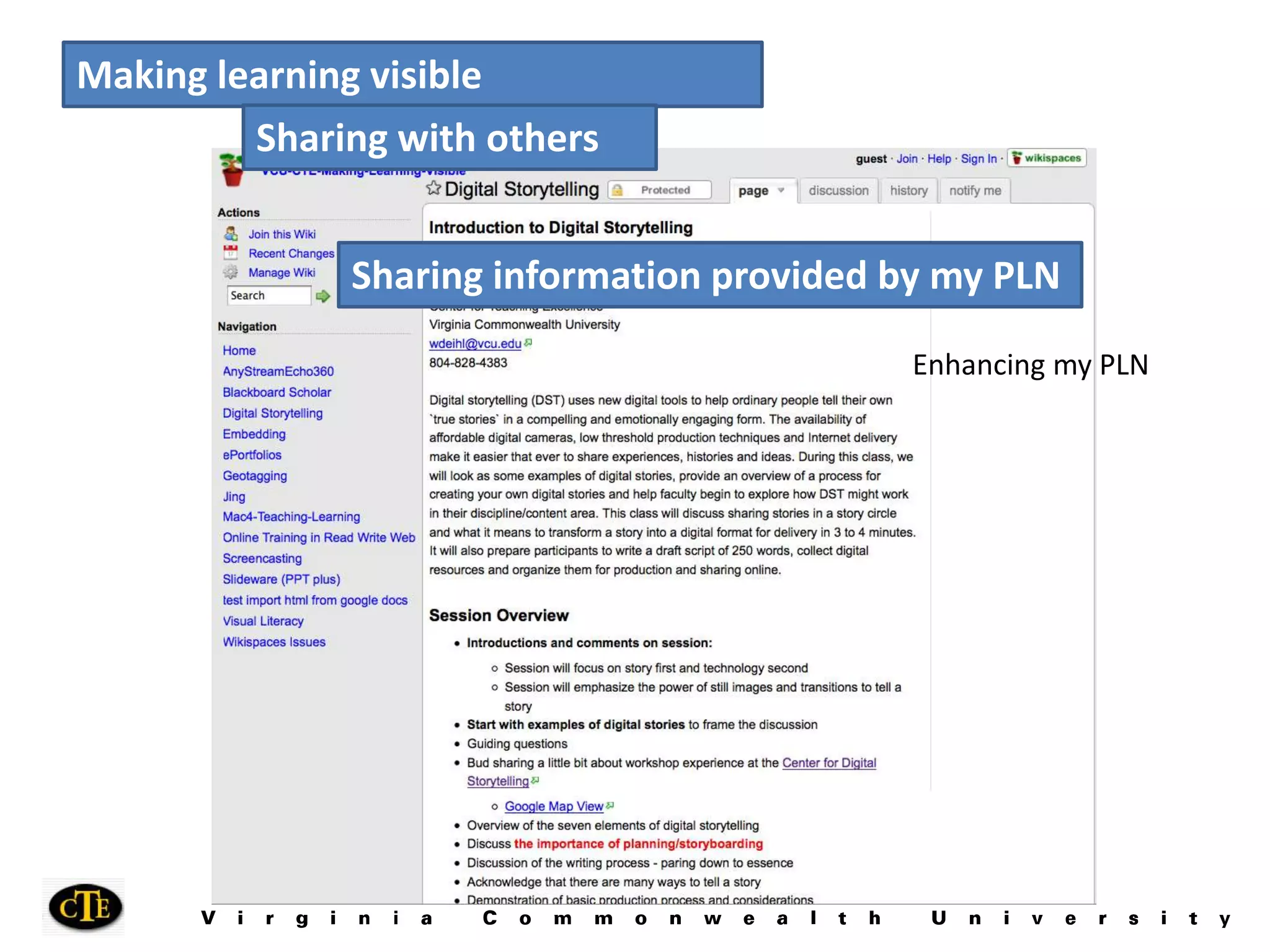 Making learning visibleSharing with othersSharing information provided by my PLNEnhancing my PLN