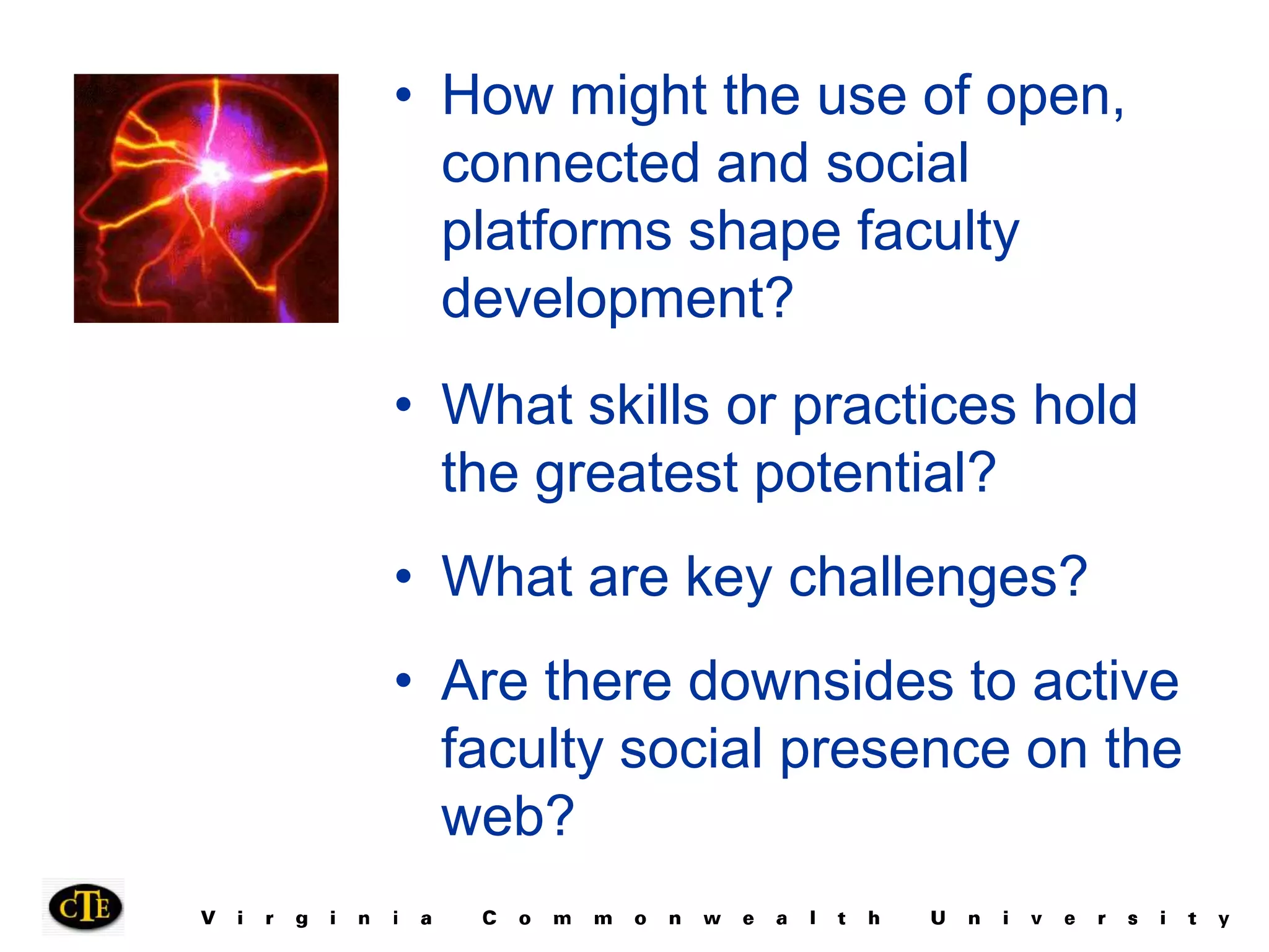 How might the use of open, connected and social platforms shape faculty development?