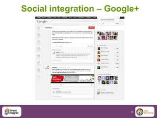 Social integration – Google+




                          38
 
