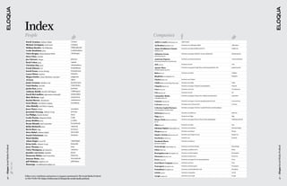  
                                            Index
                                            People
                                                                                                                                     
                                                                                                                                     
                                                                                                                                    Companies
                                            David Armano, Edelman Digital                      Armano                               Addict-o-matic addictomatic.com         addictomatic

                                            Michael Arrington, TechCrunch                      arrington                            AJ Bombers ajbombers.com                facebook.com/AJBombersMKE                                       AJBombers
                                            William Beutler, The Wikipedian                    WilliamBeutler
                                                                                                                                    Alamo Drafthouse Cinema                 facebook.com/alamodrafthouse?ref=ts                             drafthouse
                                            Leslie Bradshaw, Jess3                             LeslieBradshaw                       drafthouse.com

                                            Chris Brogan, Human Business Works                 chrisbrogan                          Altimeter Group                         facebook.com/pages/Altimeter-Group/115161801561                 altimetergroup

                                            Steve Chen, YouTube                                                                     altimetergroup.com

                                            Joe Chernov, Eloqua                                Jchernov                             American Express                        facebook.com/americanexpress                                    AmericanExpress
                                                                                                                                    home.americanexpress.com/home/axpi
                                            Brad Cohen, Jess3                                  supnah
                                            Christian Day, Jess3                               christianday13                       AOL aol.com                             facebook.com/aol                                                AOL

                                            Frank Eliason, Citi                                FrankEliason                         Apache Wave                             facebook.com/pages/Google-Wave/109671379059085?sk=info          googlewavedev
                                                                                                                                    incubator.apache.org/wave
                                            Sarah Evans, Sevans Strategy                       Prsarahevans
                                                                                                                                    Bebobebo.com                            facebook.com/Bebo                                               AolBebo
                                            Laura Fitton, Oneforty                             Pistachio
                                            Megan Fowler, Sametz Blackstone Associates         megfowler                            BlogPulse www.blogpulse.com                                                                             blogpulse

                                            Al Gore                                            algore                               Chatterchatter.com                      facebook.com/Chatter

                                            Jamie Grenney, Salesforce.com                      JamieGrenney                         Chilli’schilis.com/EN/Pages/home.aspx   facebook.com/chilis                                             Chilis

                                            Chad Hurley, YouTube                               Chad_Hurley                          Chipotlechipotle.com                    facebook.com/pages/Chipotle/130236053658151                     Chipotle

                                            Justin Kan, Justin.tv                              justinkan
                                                                                                                                    Cisco cisco.com/                        facebook.com/Cisco                                              CiscoSystems
                                            Anthony Kiedis, Red Hot Chili Peppers              ChiliPeppers
                                                                                                                                    Citicitigroup.com                       facebook.com/citi                                               citi
                                            David McCandless, Information is Beautiful         infobeautiful 
                                                                                                                                    Columnfive Media                        facebook.com/pages/Column-Five-Media/123721840987721            columnfive
                                            Matt McKeon, Google                                mattmckeon 
                                                                                                                                    columnfivemedia.com
                                            Rachel Mercer,  Brandcenter                        rachelmercer
                                                                                                                                    Comcast comcast.com                     facebook.com/pages/Comcast/150538791657327?sk=info              ComcastCares
                                            Scott Monty, Ford Motor Company                    ScottMonty
                                                                                                                                    CoTweet cotweet.com                     facebook.com/CoTweet?ref=ts                                     CoTweet
                                            Alan Mulally, Ford Motor Company
                                                                                                                                    Criterion Capital Partners              facebook.com/pages/Criterion-Capital-Partners/119018094848540
                                            Jesse Noyes, Eloqua                                noyesjesse
                                                                                                                                    criterioncapital.co.uk/index.html
                                            Jeremiah Owyang, Altimeter Group                   jowyang
                                                                                                                                    Deliciousdelicious.com                  facebook.com/delicious                                          delicious
                                            Liz Philips, Hewlett-Packard                       iizLiz
                                                                                                                                    Digg digg.com                           facebook.com/digg                                               digg
                                            Leslie Poston, Magnitude Media                     Leslie
                                                                                                                                    Disney Parks disneyworld.disney.        facebook.com/pages/Disney-Theme-Parks/46188854692               WaltDisneyWorld
                                            Jenny Redden, Jess3                                j_redden
                                                                                                                                    go.com
                                            Bryan Rhoads, Intel Corporation                    bryanrhoads
                                                                                                                                    eBayebay.com                            facebook.com/eBay                                               ebay
                                            Robin Richards, Jess3                              ripetungi
                                                                                                                                    Edelman Digital edelmandigital.com      facebook.com/edelman                                            EdelmanDigital 
                                            Kevin Rose, Digg                                   kevinrose
                                                                                                                                    Eloquaeloqua.com                        facebook.com/eloqua                                             Eloqua
                                            Steve Rubel, Edelman Digital                       Steverubel
                                            Daniel Scheinman, Cisco                            dscheinm                             Empire Avenueempireavenue.com           facebook.com/EmpireAvenue                                       EmpireAve

                                            Ward Shelley                                                                            Facebook facebook.com                   facebook.com                                                    facebook

                                            Adam Singer, Lewis PR                              AdamSinger                           Facebook Places                         facebook.com/places/
                                                                                                                                    facebook.com/places
                                            Brian Solis, Altimeter Group                       briansolis
Eloqua Social Media ProBook




                                                                                                                                                                                                                                                              Eloqua Social Media ProBook
                                            Jesse Thomas, Jess3                                jess3                                Fastcodesign fastcodesign.com           facebook.com/FastCoDesign                                       fastcodesign

                                            Chris Thompson, QC Industries                      chrisirmo                            Flickr flickr.com                       facebook.com/flickr?ref=ts                                      Flickr

                                            Jennifer van Grove, Mashable                       jbruin                               flowingdata.com  flowingdata.com        facebook.com/flowingdata                                        flowingdata

                                            Ekaternia Walter, Intel Corporation                Ekaterina
                                                                                                                                    Flowtown  flowtown.com                  facebook.com/flowtown                                           Flowtown
                                            Duncan Watts, Yahoo                                duncanjwatts
                                                                                                                                    Focus  focus.com                        facebook.com/pages/Focus/129447963768424                        Focus
                                            Jeff Widman, Pagelever.com                         jeffwidman
                              TweeT This!




                                                                                                                                    Ford Motor Company  ford.com            facebook.com/ford                                               Ford
                                            Humongo brandflakesforbreakfast.com
                                                                                                                                    Foursquare  foursquare.com              facebook.com/foursquare                                         Foursquare

                                                                                                                                    FriendFeed  friendfeed.com              facebook.com/friendfeed?sk=info                                 friendfeed

                                                                                                                                    GOOD  good.is                           facebook.com/goodinc                                            GOOD

                                            Follow every contributor and person or company mentioned in The Social Media ProBook    Google  google.com                      facebook.com/Google                                             Google
40




                                                                                                                                                                                                                                                              41
                                            on this Twitter list: https://twitter.com/#!/Eloqua/the-social-media-probook
 