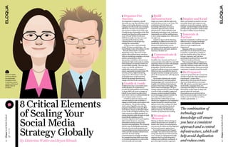 1 Organize For                                 3 Build
                                                                                   Success                                        Infrastructure                               6 Inspire and Lead
                                                                                   It is important to organize yourself           Equip your teams with the right tools        Share your passion as much as you can 
                                                                                   internally in a way that will allow you to     and train them on how to use them. The       internally. Inspire and empower your 
                                                                                   trigger social media adoption across the       combination of technology and                employees across the company. Lead by 
                                                                                   company as well as scale your strategies       knowledge will ensure you have a             example. And don’t forget to share the best 
                                                                                   effectively. You have to be prepared to        consistent approach and a central            practices that you learned to make it easier 
                                                                                   put resources in place if you truly want       infrastructure, which will help avoid        for others to follow in your footsteps.  
                                                                                   to build strong communities on the Web         duplication and reduce costs. And most        
                                                                                   around your brand as well as amass an 
                                                                                   army of Social Media Practitioners 
                                                                                                                                  importantly, you will be enabling teams 
                                                                                                                                  to start using engaging more often and in 
                                                                                                                                                                               7 Innovate &
                                                                                   (SMPs) internally. You have to secure          the right way.                               Partner
                                                                                   commitment from the top of the                   At Intel we have tools for listening,       Innovate consistently. Look for new and 
                                                                                   company down to the people who                 publishing on different networks and          different ways to engage and delight 
                                                                                   manage the communities.                        moderation. We also try to ensure we          your customers. Also, partner with 
                                                                                     At Intel we have a hub and spoke             always track performance across               others to create magical social 
                                                                                   model. We have a central team – the            campaigns and geographies (as much as         experiences!
                                                                                   Social Media Center of Excellence (COE)        the infrastructure and native platform          Museum of Me is an example of 
                                                                                   – that sits within Intel’s Corporate           functions will allow us).                     innovation we are all proud of at Intel. 
                                                                                   Marketing Group. This team creates                                                           Created by a small agency in Japan, it 
                                                                                   global social media strategy; interfaces       4 Communicate &                               took the world by storm. Fans all over 
                                                                                   with our marketing campaigns; develops 
                                                                                   policies and guidelines where                  Replicate                                     Europe, Americas, and Asia have 
                                                                                                                                                                                participated and shared their visual life 
                                                                                   appropriate; establishes infrastructure     Establish clear channels and forms of            with their family and friends. 
                                                                                   (putting the right tools in place); enables communication internally. It is especially    The Creator’s Project and Noisey are 
                                                                                   Intel marketers around the world to be      important when you work with multiple  amazing examples of Intel collaborating 
                                                                                   the best SMPs possible.  The team also      stakeholders across groups and                   with other industry leaders like Vice and 
                                                                                   works very closely with the key             geographies. Find the processes that             Dell to bring amazing visual and musical 
                                                                                   stakeholders across the company to          work and replicate across your company.  experiences to people around the world. 
                                                                                   ensure appropriate synergies: legal, PR,    Make it as easy as possible for teams to 
                                                                                   security, privacy, digital marketing,       integrate into their strategic and tactical     8 Be Prepared
    Ekaterina Walker                                                               support, etc. The business units and        plans. Removing barriers will help speed  Always be prepared for the unexpected.
    and Bryan Rhoads                                                               geographies have small teams that           adoption.                                        At Intel we have the crisis management 
    are social media                                                               execute the strategic direction and           An example of global scale is Intel’s          team formed – a team of key 
    strategists at Intel                                                           engage with their local communities.        Facebook presence. Intel had a global            stakeholders who know they’ll need to 
    Corporation and are                                                                                                        Facebook page with communications in             step in and help address as necessary 
    members of the Social                                                          2 Enable & Guide                            English, but had limited international           (PR, HR, privacy, security, legal, support, 
    Media Center of                                                                Enablement is key to successful social      presence where fans could engage with            social media, campaign leads, etc). 
    Excellence                                                                     media adoption. It is important to          Intel in their local languages. We put a         Listening tools help us to see trends and 
                                                                                   provide the right guidance and training     strategy and governance in place; brought  discussions as they begin to shape and 
                                                                                   to those SMPs who want to engage on         a tool in to help us simplify, engage and        spread within the networks. 
                                                                                   behalf of your brand, but either don’t      measure; created consistent branding             Expectations are set up front and we 




                                             
                                                                                   know how to do it or could potentially do  across local pages; trained countries on          have the process in place so that we are 
                                                                                   it in an inappropriate manner.              tool usage; created best practices               ready to react in real-time as well as 
                                                                                     At Intel our goal is to empower and       document that outlined tips around               escalate appropriately. 




                                            8 Critical Elements 
                                                                                   educate employees who would like to         effective fan engagement; and established 
                                                                                   engage in social media conversations with  regular forums for countries and their 
                                                                                   our audiences.  We provide training –       agencies where they could get the latest 
                                                                                   Intel’s online DigitalIQ university-like    updates around anything Facebook-
                                                                                   program created three years ago offers      related, as well as ask questions or 
                                                                                                                                                                               The combination of
                                            of Scaling Y our 
                                                                                   more than 50 classes on all topics related  address concerns. We now have 45 
                                                                                   to new media and digital marketing. One  countries on Facebook and counting. 
                                                                                   of the courses is an SMP-mandatory 30                                                       technology and
                                                                                   minute class that walks through our Intel      5 Strategize &
Eloqua Social Media ProBook




                                                                                                                                                                                                                               Eloqua Social Media ProBook
                                                                                   Social Media Guidelines and the 
                                                                                                                                  Measure                                      knowledge will ensure
                                            Social Media 
                                                                                   necessary requirements for participation. 
                                                                                   Intel created  forums to  encourage         Having an objective-driven strategy is 
                                                                                   information-sharing across groups,          critical. Because there are virtually no 
                                                                                   functions and geographies. We constantly  limits to the variety of social programs 
                                                                                                                                                                               you have a consistent
                                                                                   look for ways to standardize particular     you can run, it’s vital to set clear objectives 
                                                                                                                                                                               approach and a central

                                            Strategy Globally
                                                                                   elements of social media programs and       up front and measure against them.
                              TweeT This!




                                                                                                                                                                               infrastructure, which will
                                                                                   corresponding success measurements, as    Successful programs don’t happen 
                                                                                   well as provide consistent infrastructure   overnight. You need to invest time and 
                                                                                   and tools. We issue regular                 energy into figuring out what works for 
                                                                                   communications (a monthly newsletter, 
                                                                                   for example) that keep SMPs up-to-date 
                                                                                                                               you. It is okay to experiment and make 
                                                                                                                               mistakes. But if you fail, fail quickly – 
                                                                                                                                                                               help avoid duplication
                                            By Ekaterina Walter and Bryan Rhoads
                                                                                   on the latest and greatest in social media 
                                                                                   both internally and externally.   
                                                                                                                               calibrate and recalibrate consistently to 
                                                                                                                               get to that right formula or approach.          and reduce costs.
12




                                                                                                                                                                                                                               13
 