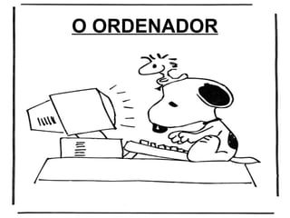 O ORDENADOR 