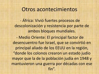 De un mundo bipolar a un mundo multipolarTras la muerte de Stalin (1953) Nikita Krushev, secretario del partido comunista, asume el poderCon Krushev se inicia la llamada “época de convivencia pacífica”, de “deshielo” o de “distensión”. Se adhiere a propuestas de conferencias internacionales, como la de Ginebra (1955), Reino Unido (1956) y a la de ¡¡EEUU!! (1959)