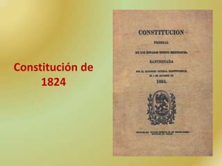 Constitución de
     1824
 
