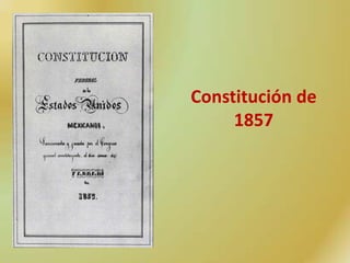 Constitución de
     1857
 