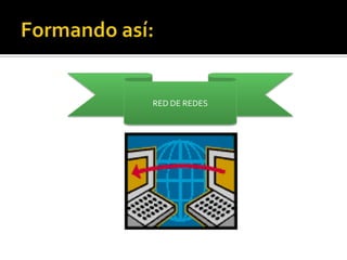 RED DE REDES

 