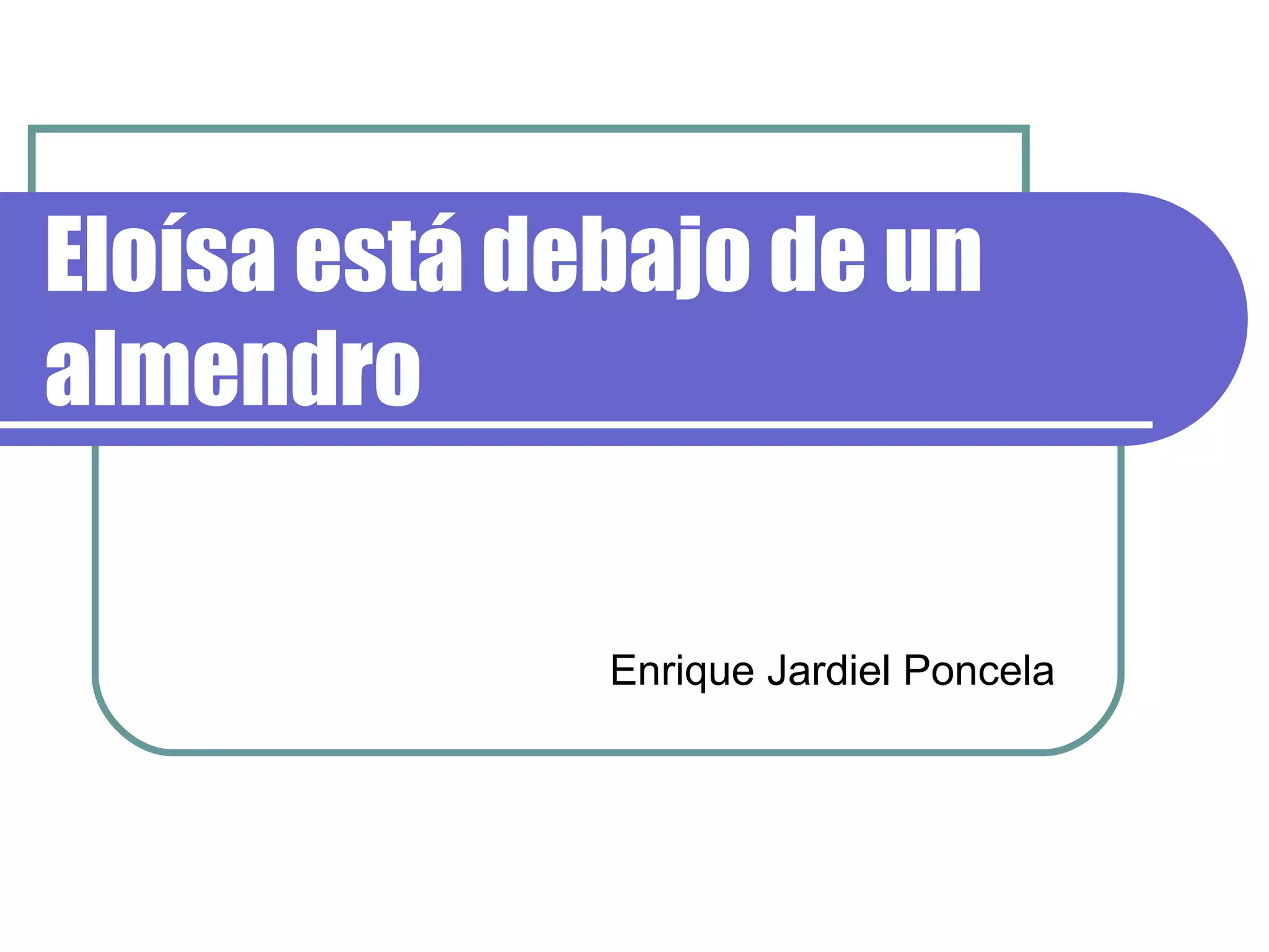 Eloísa est debajo de un almendro correcte PPT