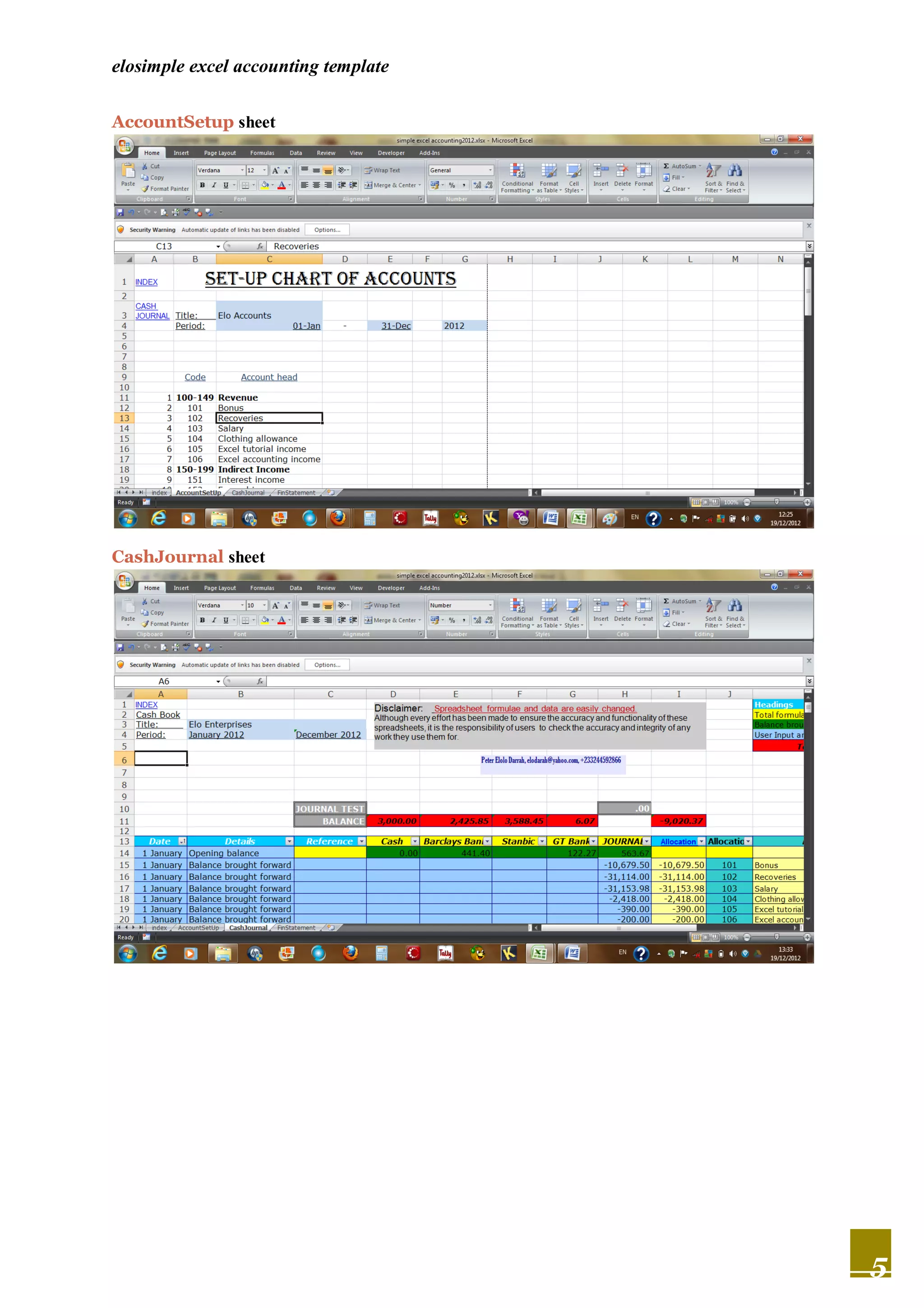 elosimple excel accounting template

AccountSetup sheet




CashJournal sheet




                                      5
 