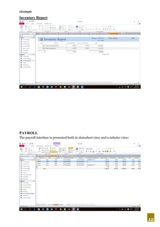 elosimple
12
Inventory Report
PAYROLL
The payroll interface is presented both in datasheet view and a tabular view:
 