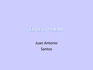 Juan Antonio Santos 