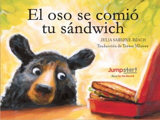 El oso se comio tu sandwich