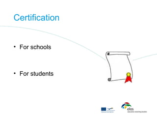 Certification


• For schools



• For students
 
