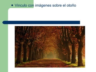 Vinculo con imágenes sobre el otoño 