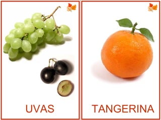 UVAS TANGERINA