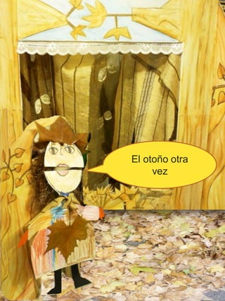 El otoño otra
vez
 