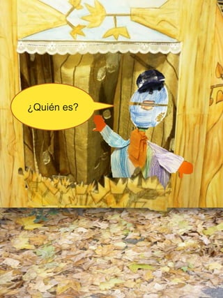 ¿Quién es?
 
