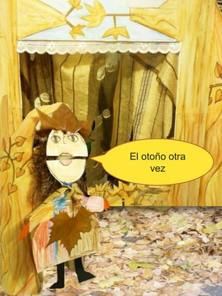 El otoño otra
vez
 