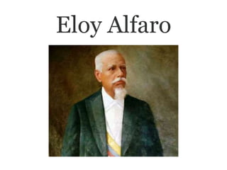 Eloy Alfaro
 