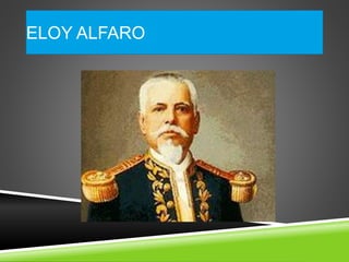 ELOY ALFARO
 