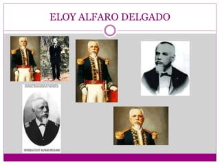 ELOY ALFARO DELGADO
 