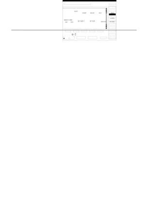 PASTE
                           INSERT   DELETE   EDIT          IMAGE



                                                           FLOPPY
MARKING MODE
                        ＳＴＡＲＴ       ＳＴＯＰ       INDICATE   ENVIRON
 RUN     TEST




           6-7
 