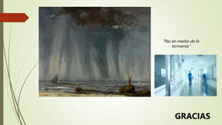 “Paz en medio de la
tormenta”
GRACIAS
 