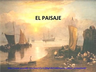 EL PAISAJE




http://www.youtube.com/watch?v=lUB9gCzN2V4&feature=player_embedded#!
 