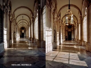 VISTA DEL VESTÍBULO
 