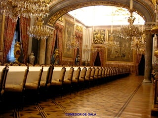 COMEDOR DE GALA
 