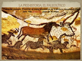 Cueva de Lascaux (Francia), el mejor exponente de la pintura rupestre en ese
país. Haz doble clic para ver el vídeo.
 