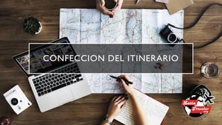 CONFECCION DEL ITINERARIO
 