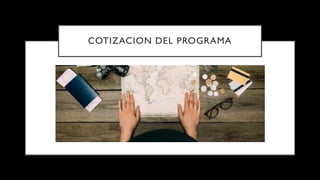 COTIZACION DEL PROGRAMA
 