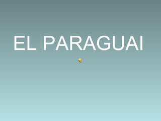 EL PARAGUAI 