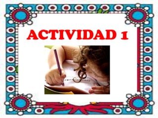 ACTIVIDAD 1
 