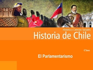 Clase
El Parlamentarismo
 