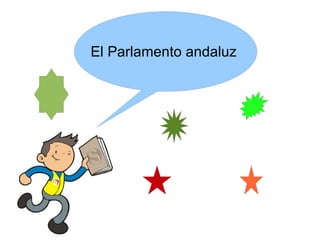 El Parlamento andaluz
 