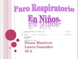 Diana Munévar
Laura González
10 A
 