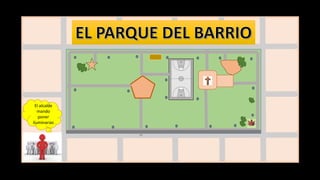 El alcalde
mando
poner
iluminarias