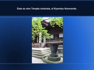 Este es otro Templo sintoista, el Kyomizu Kannondo.
 